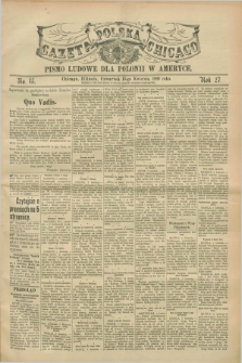 Gazeta Polska w Chicago : pismo ludowe dla Polonii w Ameryce. R.27, No. 15 (13 kwietnia 1899)