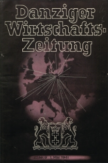 Danziger Wirtschaftszeitung. Jg.21, Nr. 9 (1 Mai 1941) + dod.