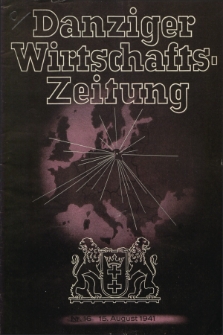 Danziger Wirtschaftszeitung. Jg.21, Nr. 16 (15 August 1941)