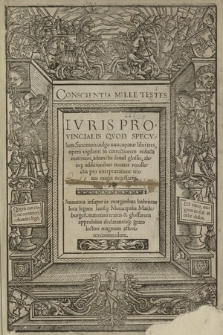 Ivris Provincialis Qvod Specvlum Saxonum uulgo nuncupatur libri tres : opera uigilanti in correctiorem redacti materiam, adiunctis simul glossis alisq[ue] addicionibus nouiter recollectis pro interprætatione textus magis necessarijs [...]