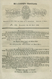 Breslauer Zeitung : mit allerhöchster Bewilligung. 1832, Nro. 100 (28 April) + dod.
