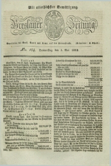 Breslauer Zeitung : mit allerhöchster Bewilligung. 1832, Nro. 104 (3 Mai) + dod.