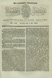 Breslauer Zeitung : mit allerhöchster Bewilligung. 1832, Nro. 108 (8 Mai) + dod.