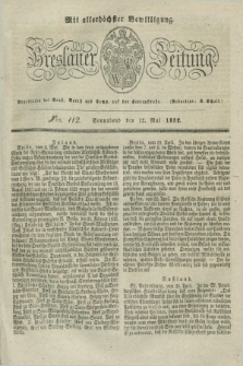 Breslauer Zeitung : mit allerhöchster Bewilligung. 1832, Nro. 112 (12 Mai) + dod.