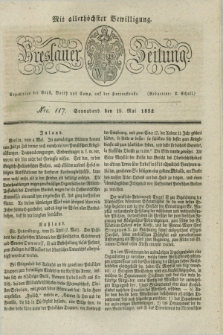 Breslauer Zeitung : mit allerhöchster Bewilligung. 1832, Nro. 117 (19 Mai) + dod.