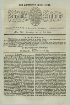 Breslauer Zeitung : mit allerhöchster Bewilligung. 1832, Nro. 123 (26 Mai) + dod.