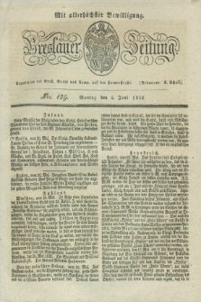 Breslauer Zeitung : mit allerhöchster Bewilligung. 1832, Nro. 129 (4 Juni) + dod.