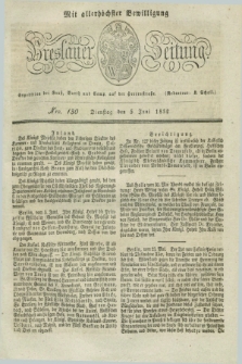 Breslauer Zeitung : mit allerhöchster Bewilligung. 1832, Nro. 130 (5 Juni) + dod.