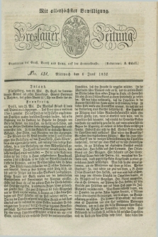 Breslauer Zeitung : mit allerhöchster Bewilligung. 1832, Nro. 131 (6 Juni) + dod.