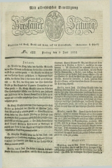 Breslauer Zeitung : mit allerhöchster Bewilligung. 1832, Nro. 133 (8 Juni) + dod.