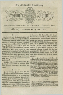 Breslauer Zeitung : mit allerhöchster Bewilligung. 1832, Nro. 137 (14 Juni) + dod.