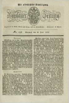 Breslauer Zeitung : mit allerhöchster Bewilligung. 1832, Nro. 142 (20 Juni) + dod.