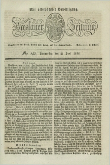 Breslauer Zeitung : mit allerhöchster Bewilligung. 1832, Nro. 143 (21 Juni) + dod.