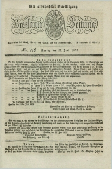 Breslauer Zeitung : mit allerhöchster Bewilligung. 1832, Nro. 146 (25 Juni) + dod.