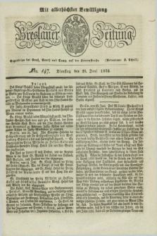 Breslauer Zeitung : mit allerhöchster Bewilligung. 1832, Nro. 147 (26 Juni) + dod.