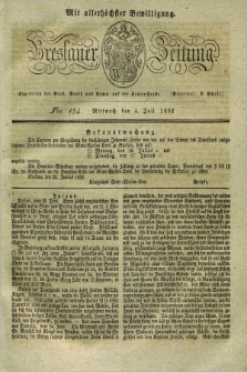 Breslauer Zeitung : mit allerhöchster Bewilligung. 1832, Nro. 154 (4 Juli) + dod.