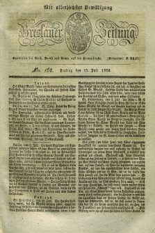 Breslauer Zeitung : mit allerhöchster Bewilligung. 1832, Nro. 162 (13 Juli) + dod.