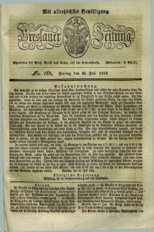 Breslauer Zeitung : mit allerhöchster Bewilligung. 1832, Nro. 168 (20 Juli) + dod.