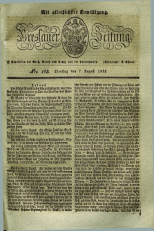 Breslauer Zeitung : mit allerhöchster Bewilligung. 1832, Nro. 183 (7 August) + dod.