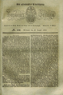 Breslauer Zeitung : mit allerhöchster Bewilligung. 1832, Nro. 202 (29 August) + dod.
