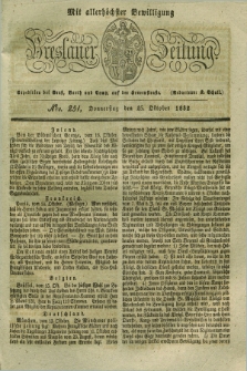 Breslauer Zeitung : mit allerhöchster Bewilligung. 1832, Nro. 251 (25 Oktober) + dod.