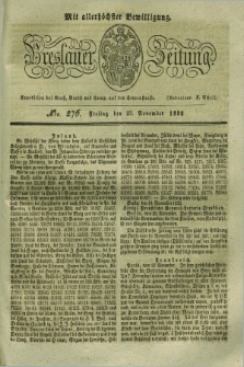 Breslauer Zeitung : mit allerhöchster Bewilligung. 1832, Nro. 276 (23 November) + dod.