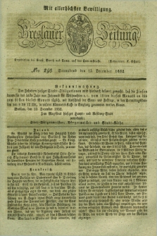 Breslauer Zeitung : mit allerhöchster Bewilligung. 1832, Nro. 295 (15 December) + dod.