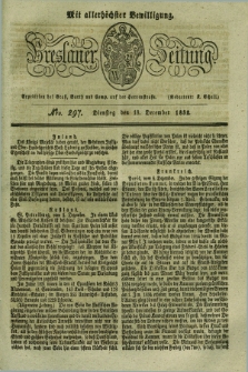 Breslauer Zeitung : mit allerhöchster Bewilligung. 1832, Nro. 297 (18 December) + dod.