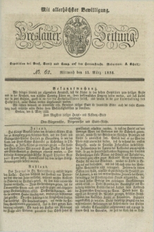 Breslauer Zeitung : mit allerhöchster Bewilligung. 1833, No. 62 (13 März) + dod.