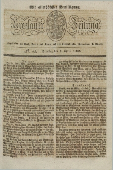 Breslauer Zeitung : mit allerhöchster Bewilligung. 1833, No. 83 (9 April) + dod.