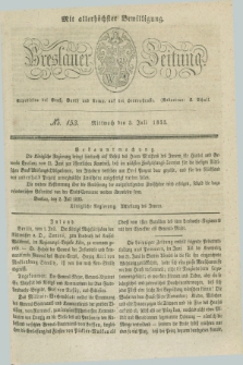 Breslauer Zeitung : mit allerhöchster Bewilligung. 1833, No. 153 (3 Juli) + dod.