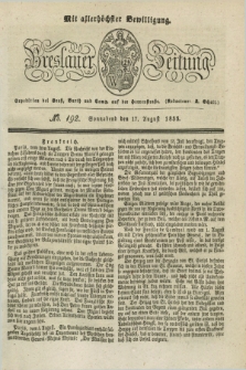 Breslauer Zeitung : mit allerhöchster Bewilligung. 1833, No. 192 (17 August) + dod.