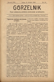 Gorzelnik : organ poświęcony polskiemu przemysłowi gorzelniczemu. R. 17, 1904, nr 16