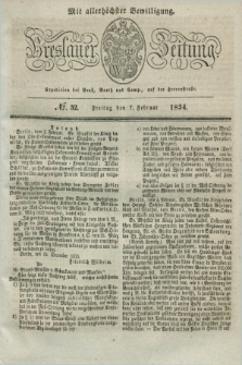Breslauer Zeitung : mit allerhöchster Bewilligung. 1834, №. 32 (7 Februar) + dod.