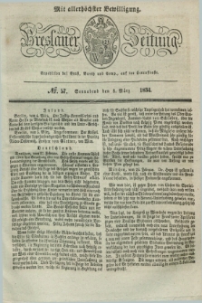 Breslauer Zeitung : mit allerhöchster Bewilligung. 1834, №. 57 (8 März) + dod.