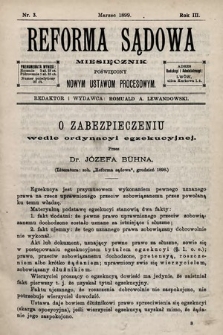 Reforma Sądowa : miesięcznik poświęcony nowym ustawom procesowym. 1899, nr 3
