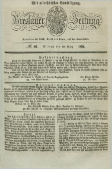 Breslauer Zeitung : mit allerhöchster Bewilligung. 1834, №. 66 (19 März) + dod.