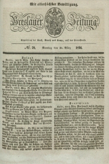 Breslauer Zeitung : mit allerhöchster Bewilligung. 1834, №. 70 (24 März) + dod.