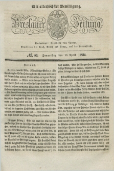 Breslauer Zeitung : mit allerhöchster Bewilligung. 1834, №. 83 (10 April) + dod.