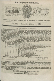 Breslauer Zeitung : mit allerhöchster Bewilligung. 1834, №. 143 (23 Juni) + dod.