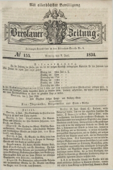 Breslauer Zeitung : mit allerhöchster Bewilligung. 1834, №. 155 (7 Juli) + dod.