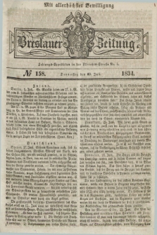Breslauer Zeitung : mit allerhöchster Bewilligung. 1834, №. 158 (10 Juli) + dod.