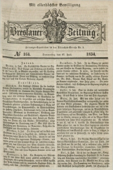 Breslauer Zeitung : mit allerhöchster Bewilligung. 1834, №. 164 (17 Juli) + dod.