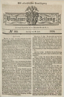 Breslauer Zeitung : mit allerhöchster Bewilligung. 1834, №. 165 (18 Juli) + dod.