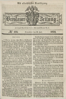 Breslauer Zeitung : mit allerhöchster Bewilligung. 1834, №. 166 (19 Juli) + dod.