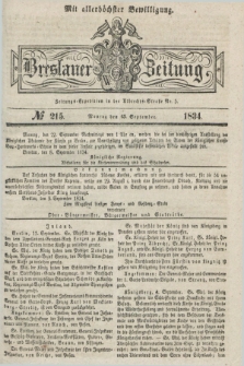 Breslauer Zeitung : mit allerhöchster Bewilligung. 1834, №. 215 (15 September) + dod.