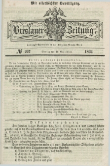 Breslauer Zeitung : mit allerhöchster Bewilligung. 1834, №. 227 (29 September) + dod.