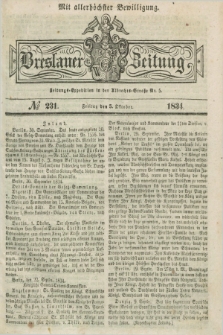 Breslauer Zeitung : mit allerhöchster Bewilligung. 1834, №. 231 (3 Oktober) + dod.