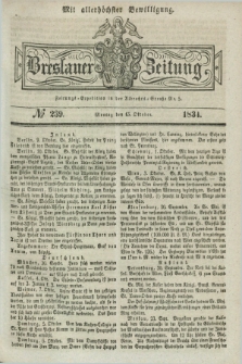 Breslauer Zeitung : mit allerhöchster Bewilligung. 1834, №. 239 (13 Oktober) + dod.