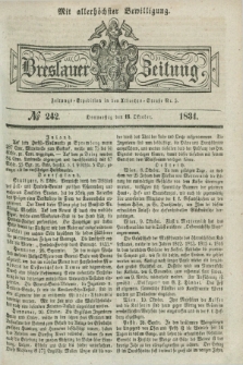 Breslauer Zeitung : mit allerhöchster Bewilligung. 1834, №. 242 (16 Oktober) + dod.